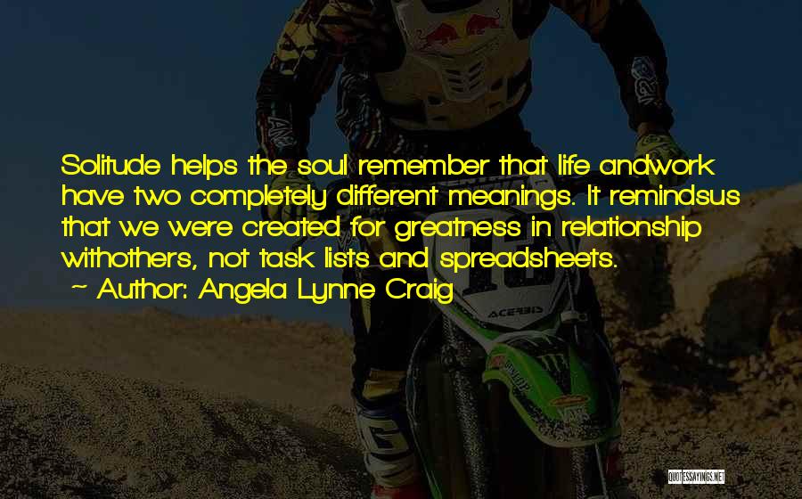 Leadership Life Quotes By Angela Lynne Craig