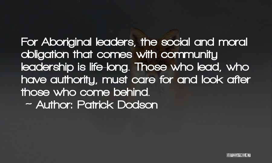 Leadership Life Quotes By Patrick Dodson