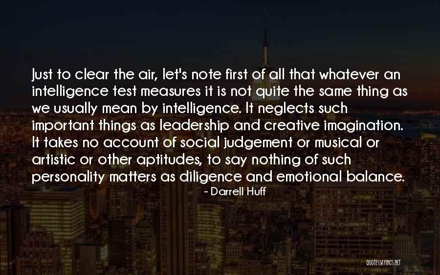 Leadership Matters Quotes By Darrell Huff Leadership Matters Quotes By Darrell Huff