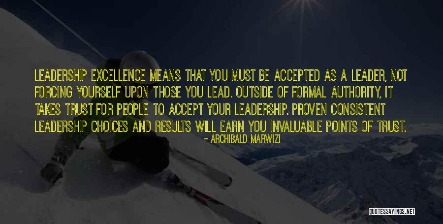 Leadership Means Quotes By Archibald Marwizi