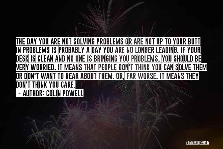 Leadership Means Quotes By Colin Powell