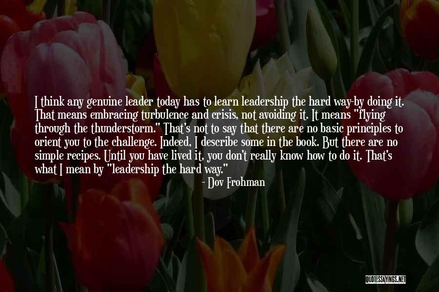 Leadership Means Quotes By Dov Frohman