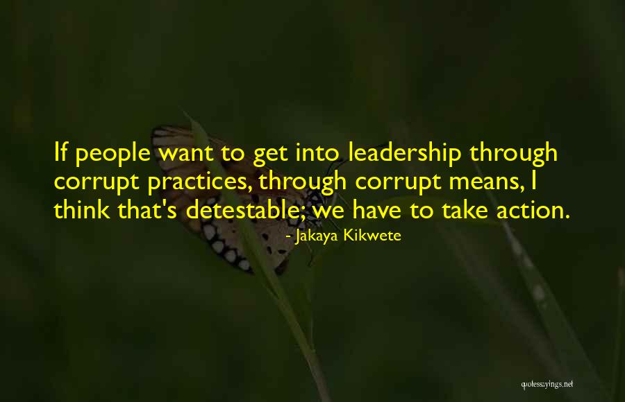 Leadership Means Quotes By Jakaya Kikwete