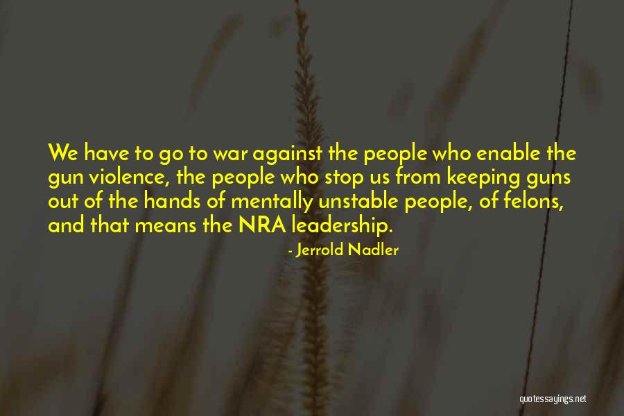 Leadership Means Quotes By Jerrold Nadler