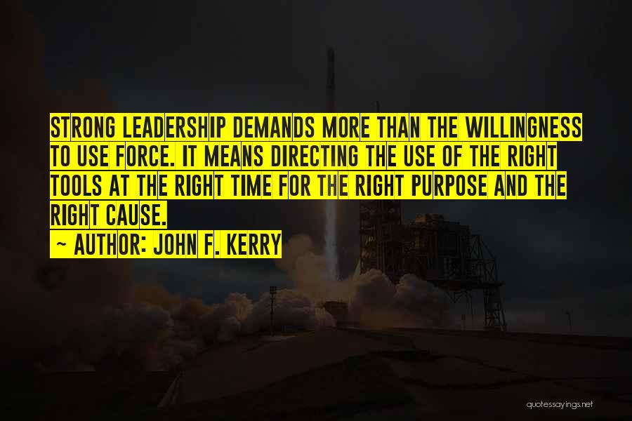 Leadership Means Quotes By John F. Kerry