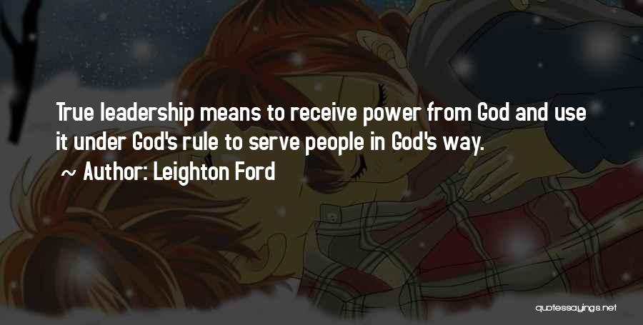 Leadership Means Quotes By Leighton Ford