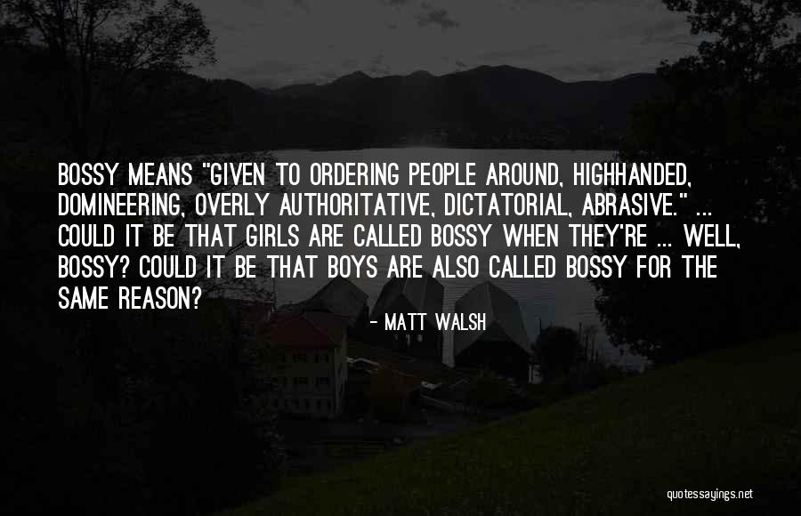 Leadership Means Quotes By Matt Walsh