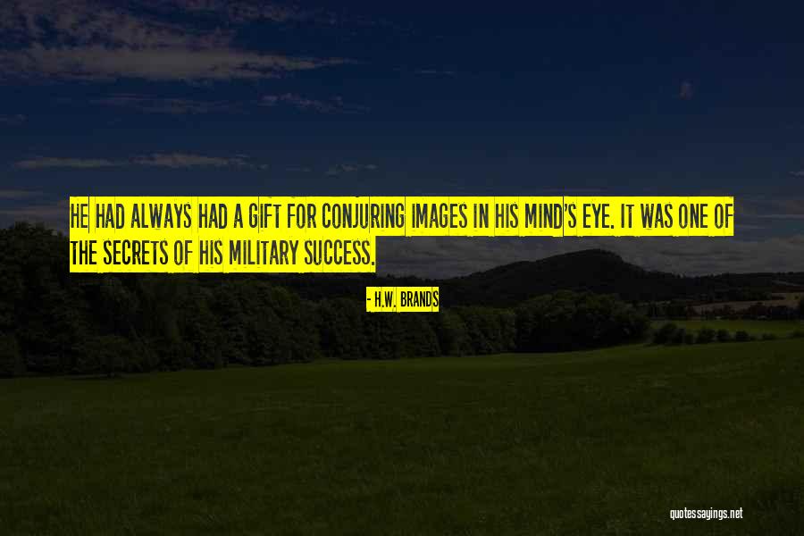 Leadership Military Quotes By H.W. Brands Leadership Military Quotes By H.W. Brands