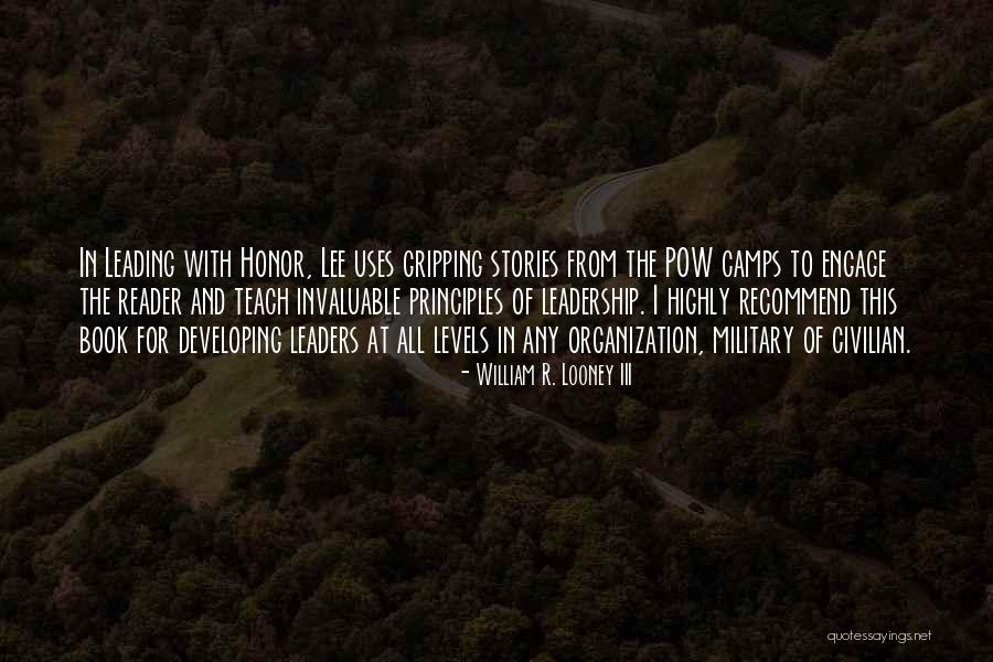 Leadership Military Quotes By William R. Looney III Leadership Military Quotes By William R. Looney III