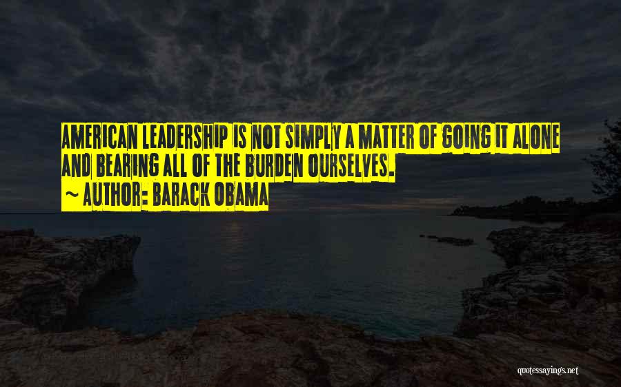 Leadership Obama Quotes By Barack Obama