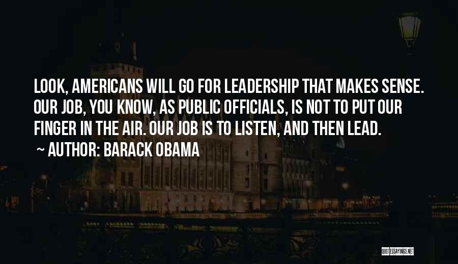 Leadership Obama Quotes By Barack Obama