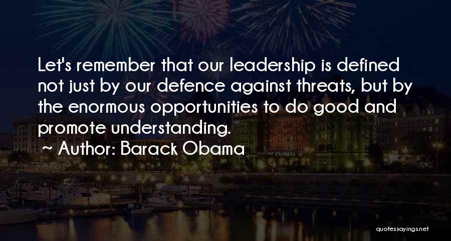 Leadership Obama Quotes By Barack Obama