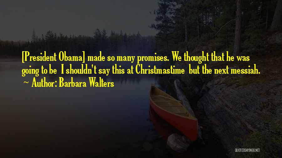 Leadership Obama Quotes By Barbara Walters