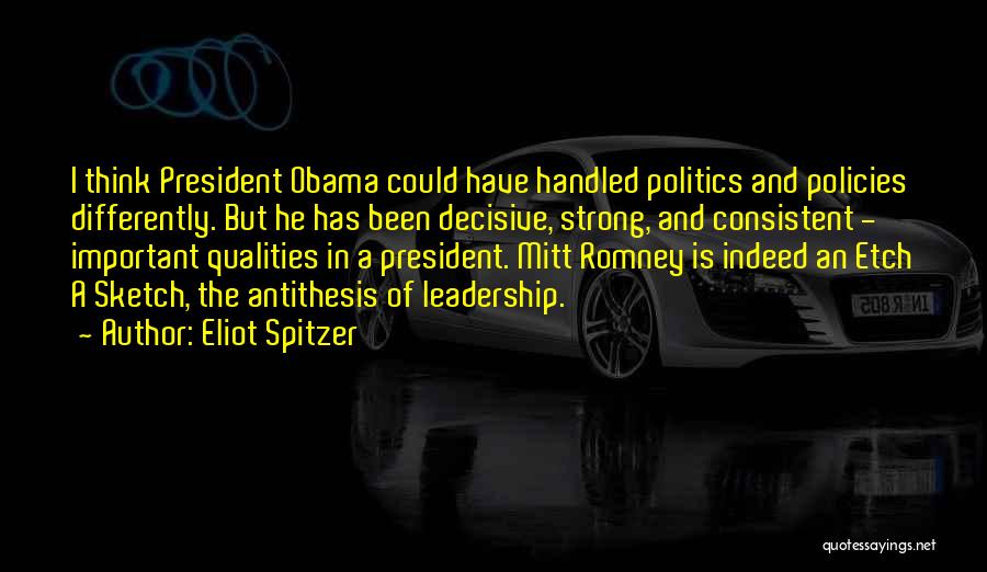 Leadership Obama Quotes By Eliot Spitzer