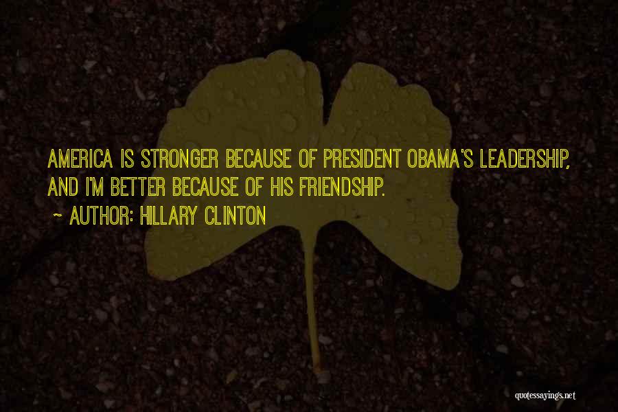 Leadership Obama Quotes By Hillary Clinton