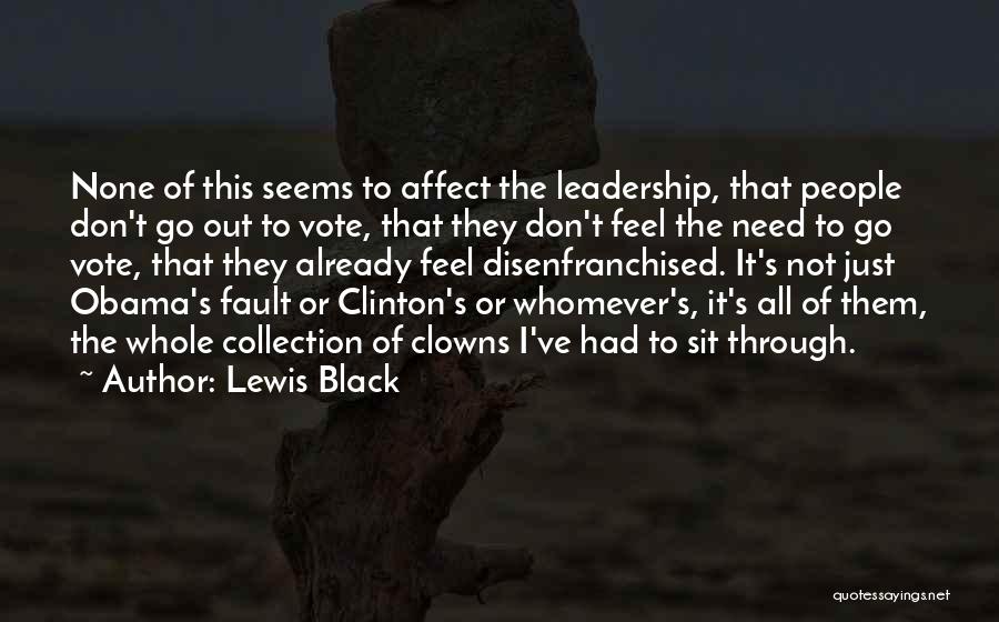 Leadership Obama Quotes By Lewis Black