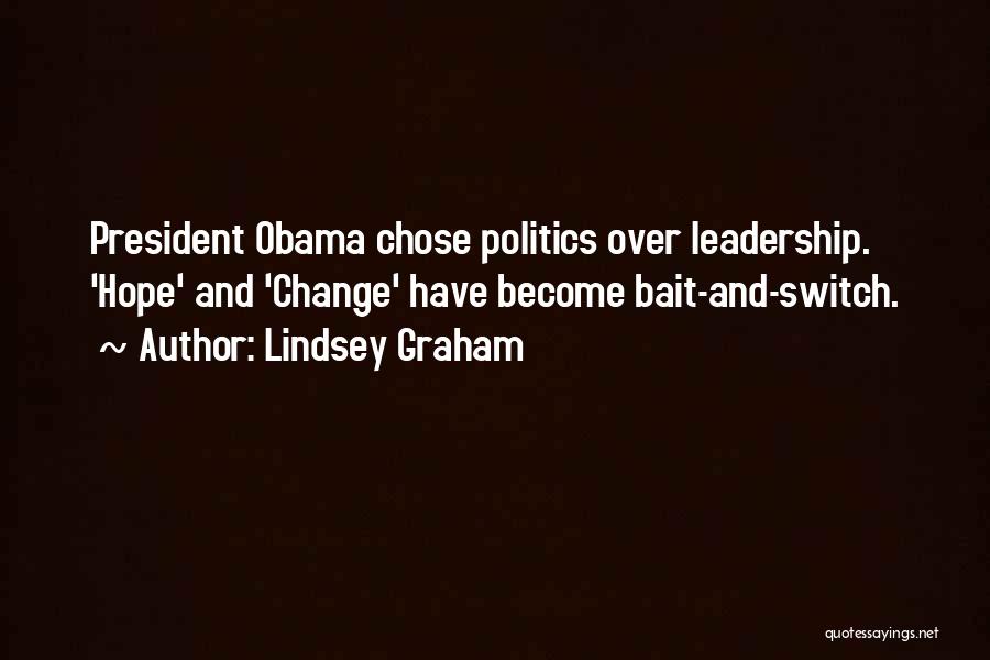 Leadership Obama Quotes By Lindsey Graham