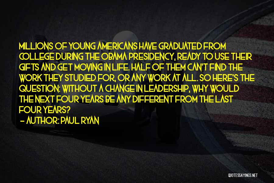 Leadership Obama Quotes By Paul Ryan