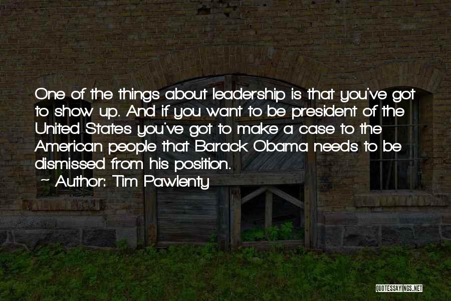 Leadership Obama Quotes By Tim Pawlenty