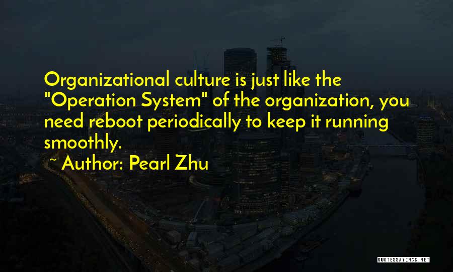 Leadership Organizational Culture Quotes By Pearl Zhu