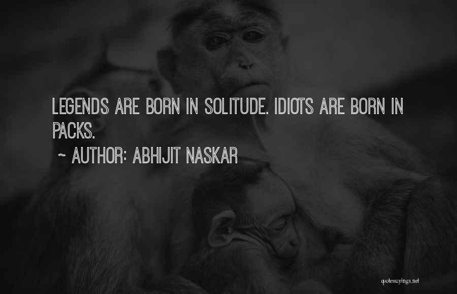 Leadership Philosophy Quotes By Abhijit Naskar