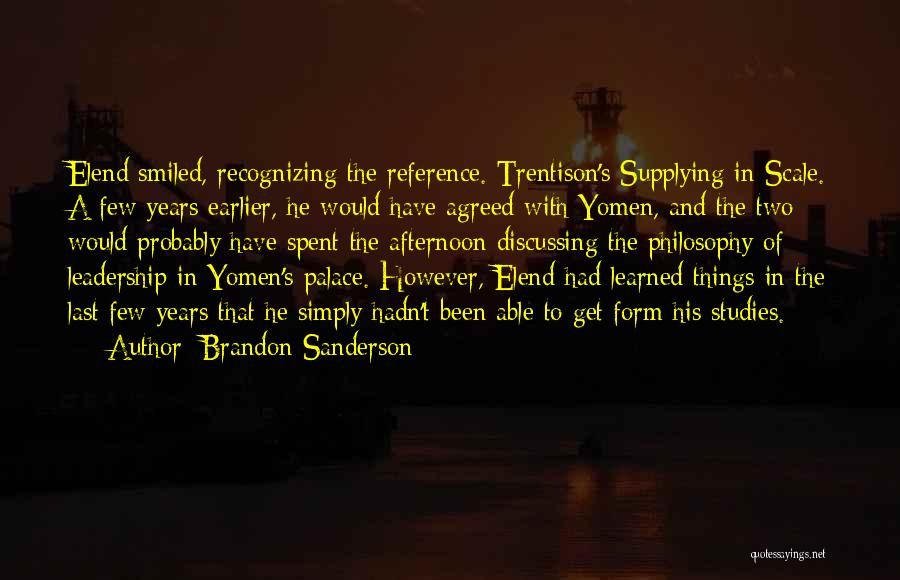 Leadership Philosophy Quotes By Brandon Sanderson