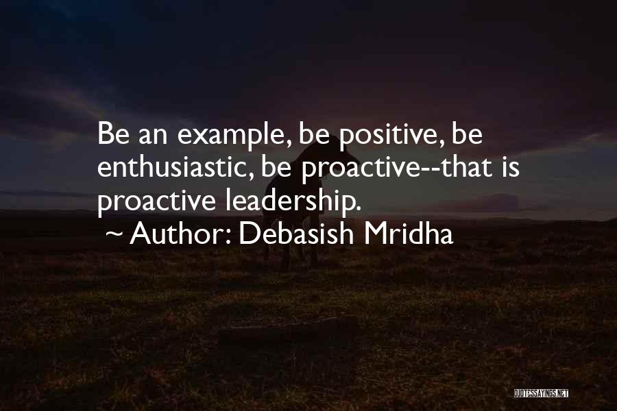 Leadership Philosophy Quotes By Debasish Mridha