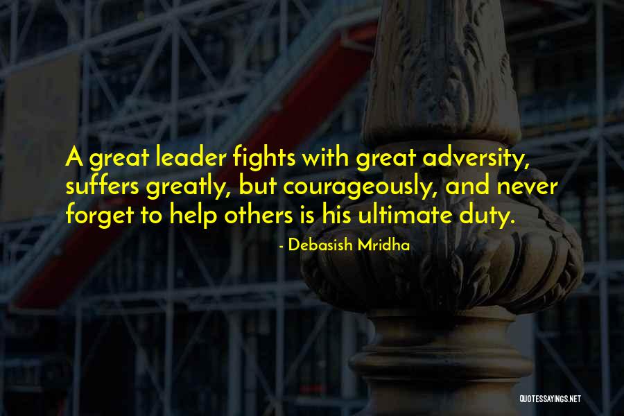 Leadership Philosophy Quotes By Debasish Mridha