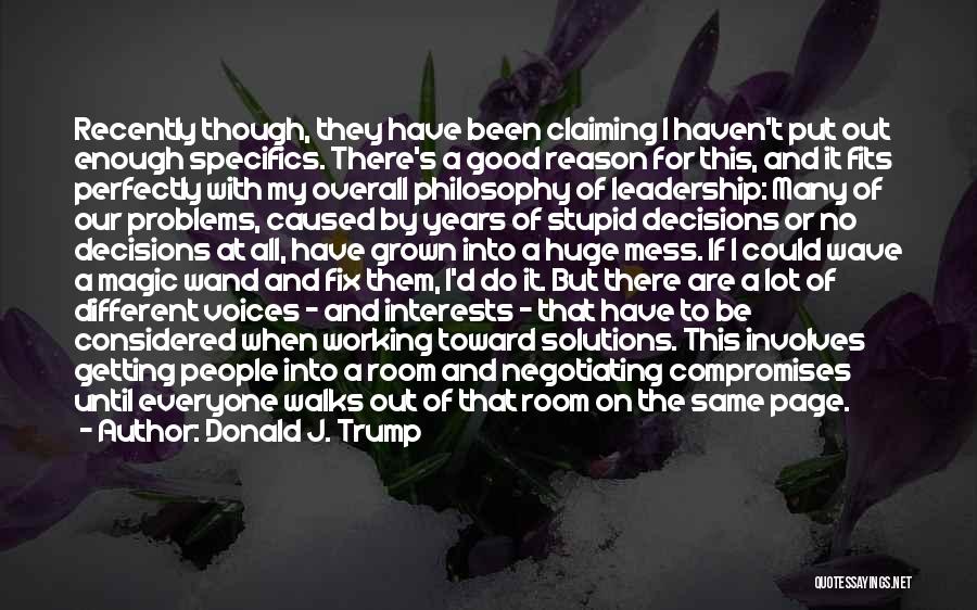 Leadership Philosophy Quotes By Donald J. Trump