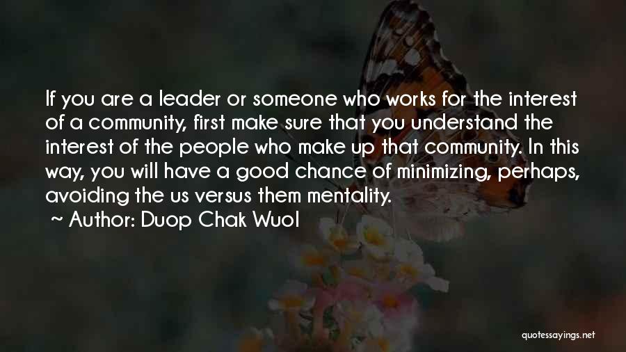 Leadership Philosophy Quotes By Duop Chak Wuol