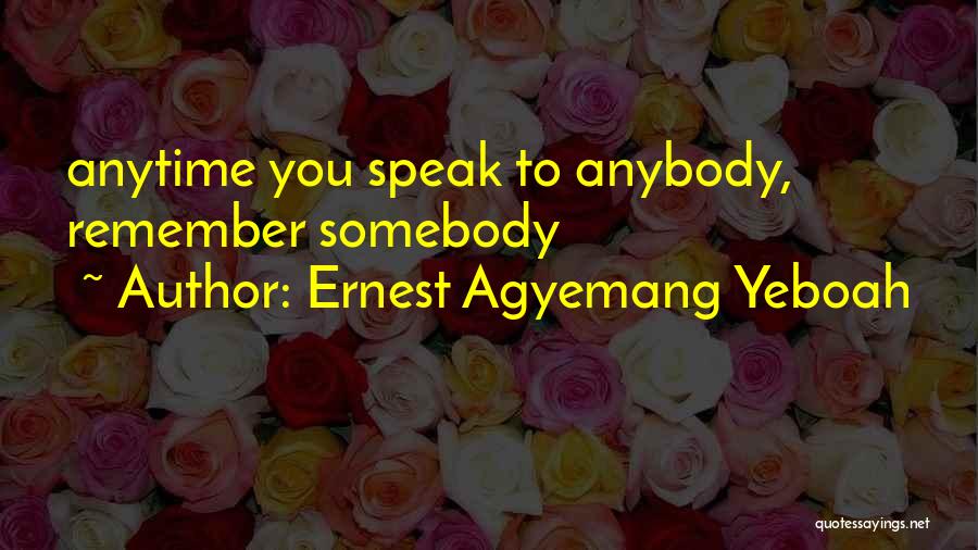 Leadership Philosophy Quotes By Ernest Agyemang Yeboah