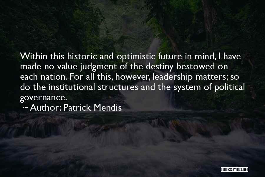 Leadership Philosophy Quotes By Patrick Mendis