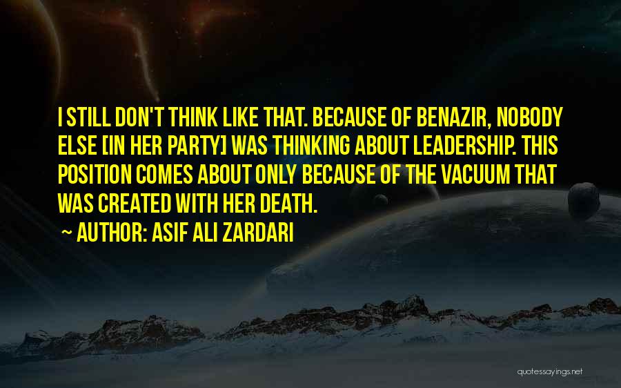 Leadership Position Quotes By Asif Ali Zardari