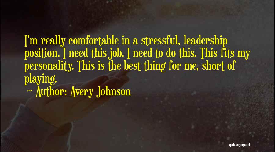 Leadership Position Quotes By Avery Johnson