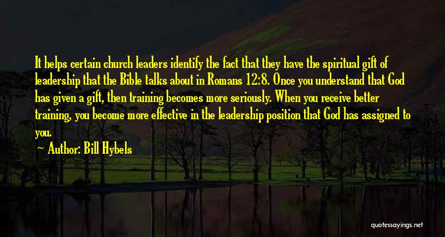 Leadership Position Quotes By Bill Hybels