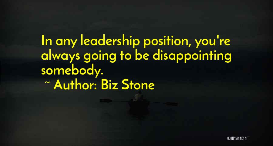 Leadership Position Quotes By Biz Stone