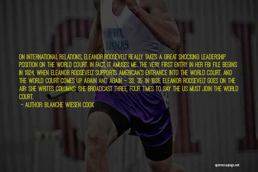 Leadership Position Quotes By Blanche Wiesen Cook