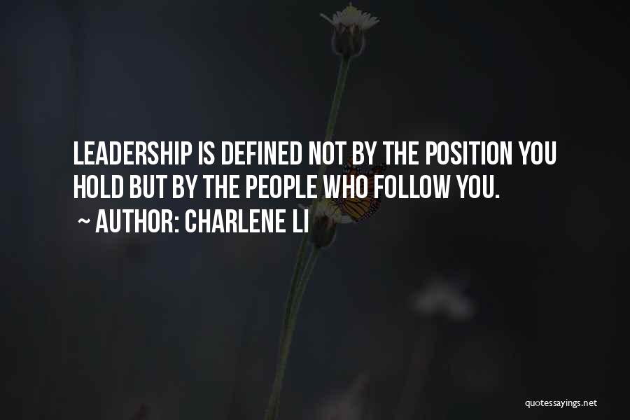 Leadership Position Quotes By Charlene Li