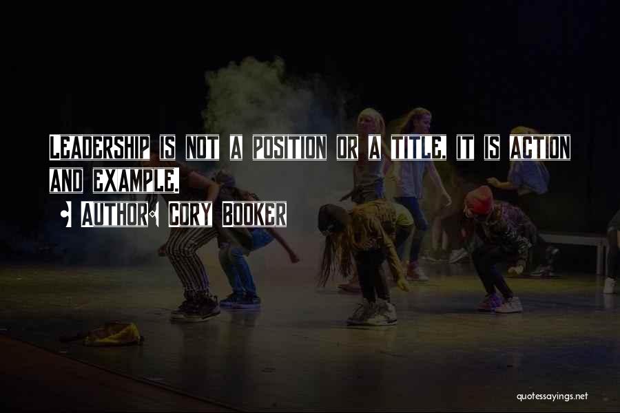 Leadership Position Quotes By Cory Booker