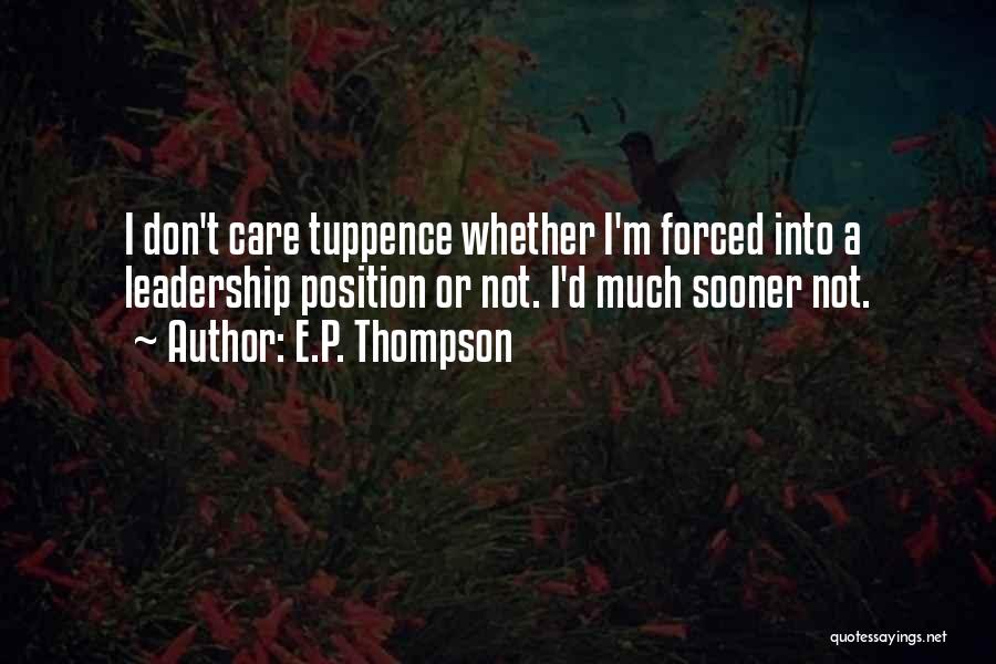 Leadership Position Quotes By E.P. Thompson