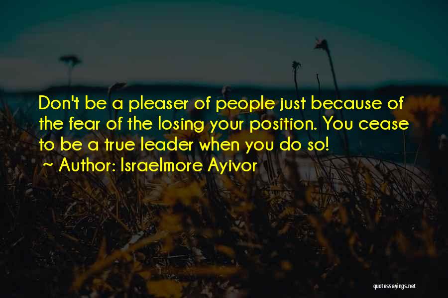 Leadership Position Quotes By Israelmore Ayivor