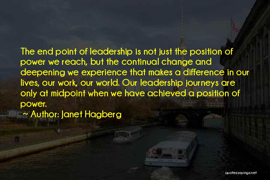 Leadership Position Quotes By Janet Hagberg