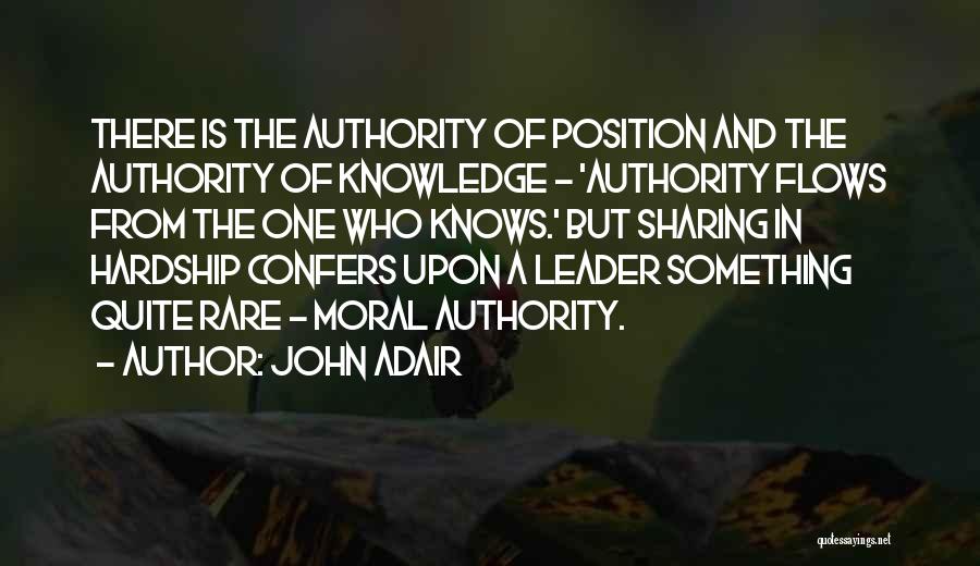 Leadership Position Quotes By John Adair