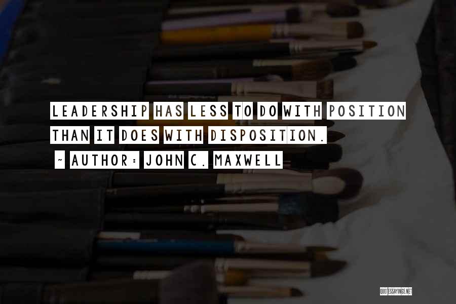 Leadership Position Quotes By John C. Maxwell