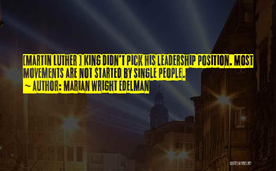 Leadership Position Quotes By Marian Wright Edelman