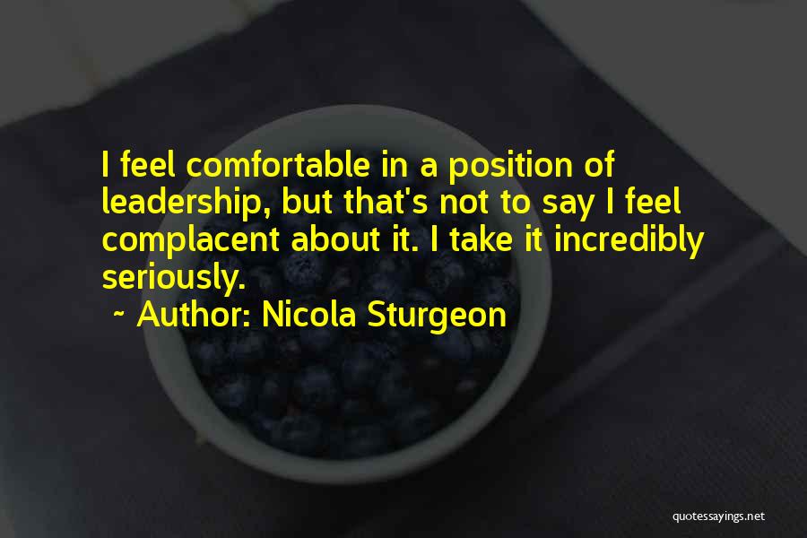 Leadership Position Quotes By Nicola Sturgeon