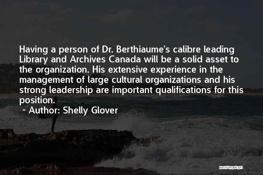 Leadership Position Quotes By Shelly Glover