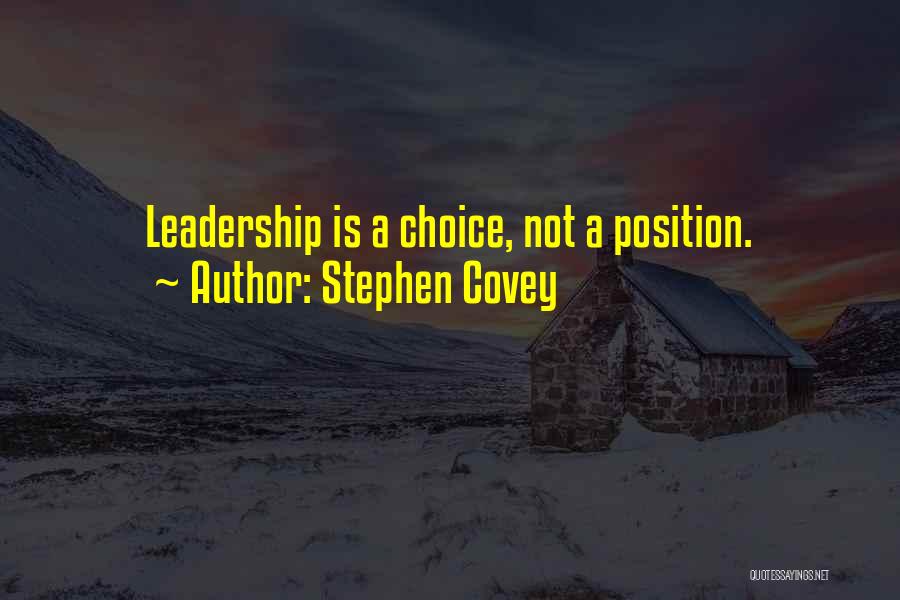 Leadership Position Quotes By Stephen Covey