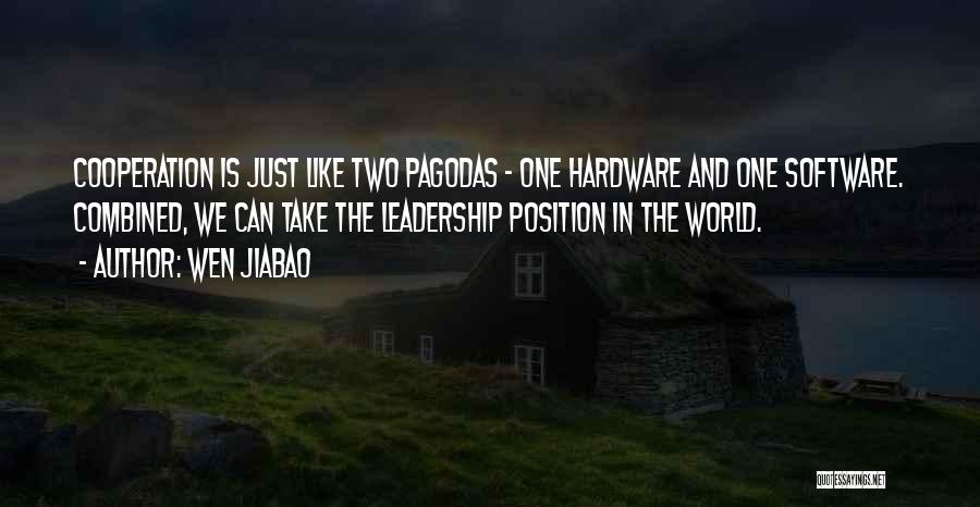 Leadership Position Quotes By Wen Jiabao