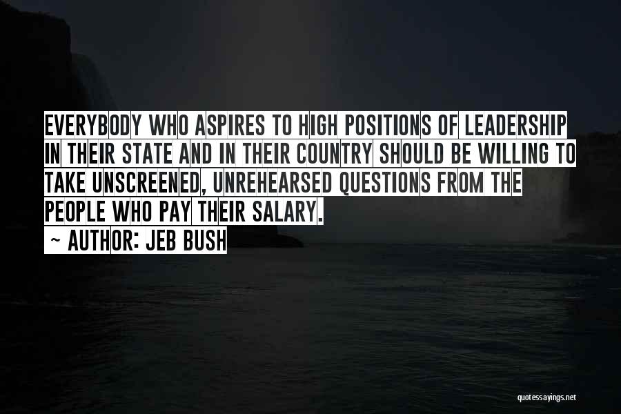 Leadership Positions Quotes By Jeb Bush